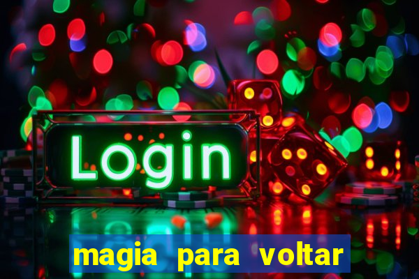 magia para voltar no tempo